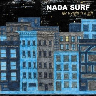 the weight is a gift nada surf